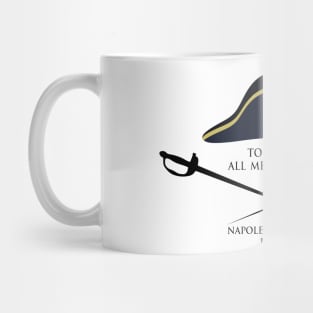 To cannon all men are equal - Napoleon Bonaparte Quote with Graphics black Mug